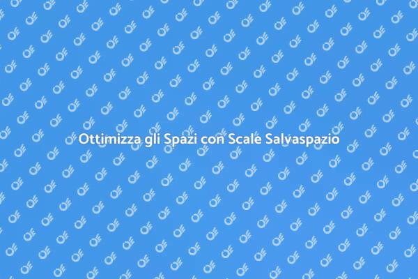 Scale Salvaspazio: Soluzione Ingegnosa