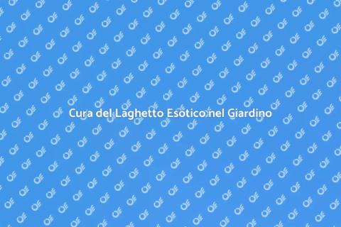 Manutenzione Laghetto con Piante Esotiche