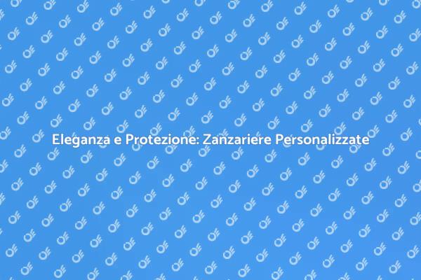 Proteggi la Tua Casa con Zanzariere