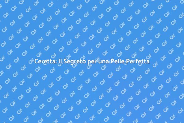 Ceretta: Efficacia e Comfort Assicurati
