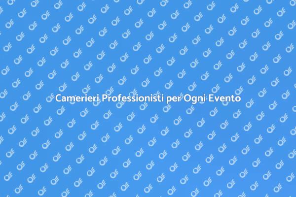 L'importanza di Camerieri Professionisti