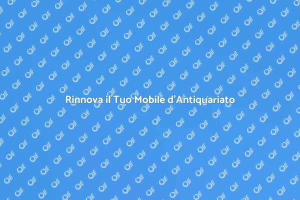 L'Arte del Ripristino di Mobili