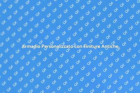 Armadio Su Misura con Finiture Antica