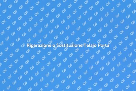 Sostituire o Riparare il Telaio Porta