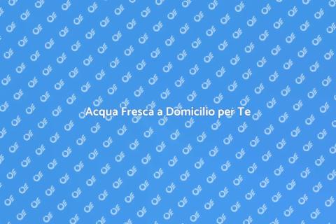 Distribuzione Acqua a Domicilio