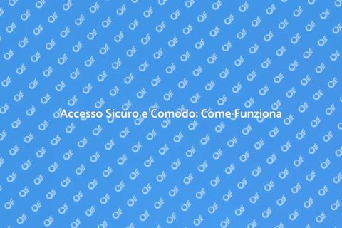 Vantaggi dell'Accesso Senza Chiave