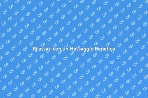 Massaggio Rilassante: Benessere Totale