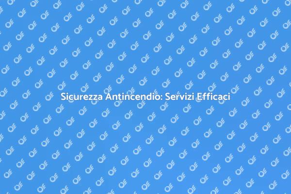 L'importanza dell'Assistenza Antincendio