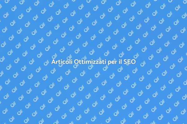 Ottimizza Articoli per il Tuo Sito