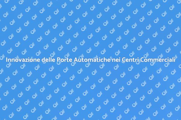 La Rivoluzione delle Porte Automatiche