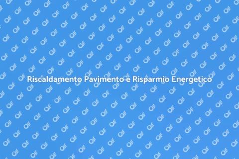 Consumo Energetico Riscaldamento Pavimento