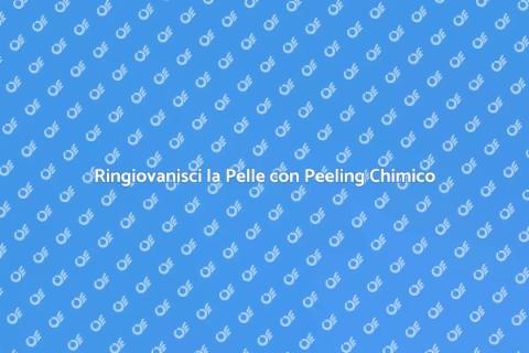 Peeling Chimico per Ringiovanire la Pelle