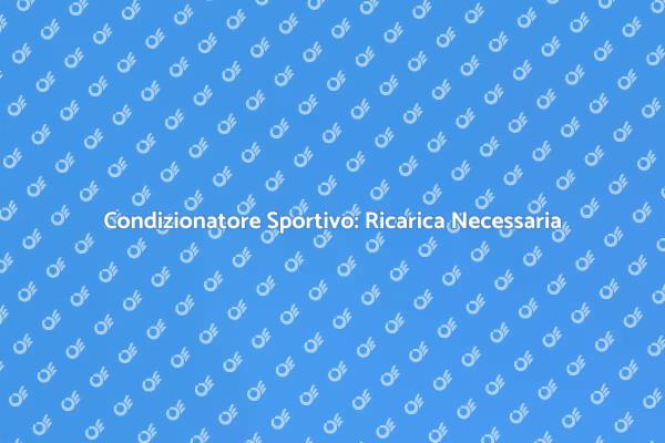 Comfort Sportivo: Ricarica Condizionatore