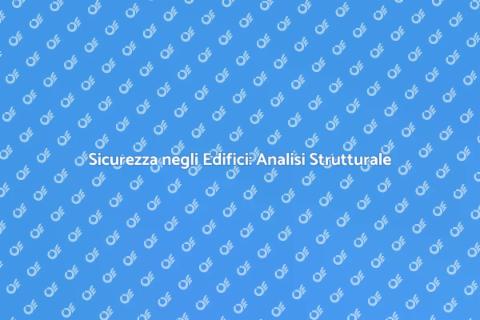 Analisi Strutturale Edificio Sicuro