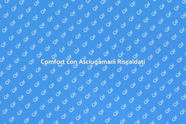 Asciugamani Elettrici: Coccole e Comfort