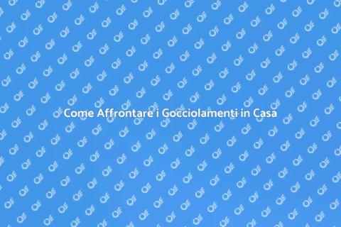 Risolvere il Problema di Gocciolamento
