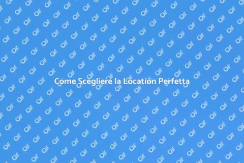 Location Ideale per Festeggiare