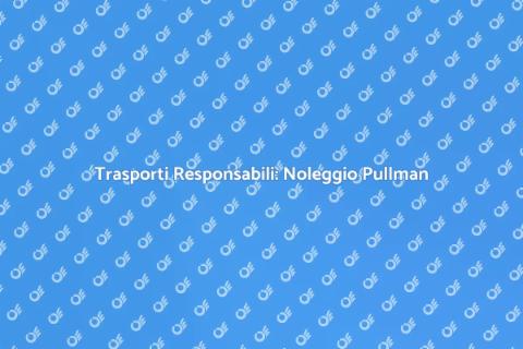 Noleggiare Pullman con Autista Sostenibile