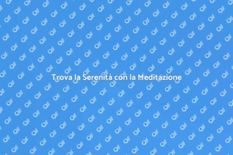 Meditazione: Segui un Programma Efficace