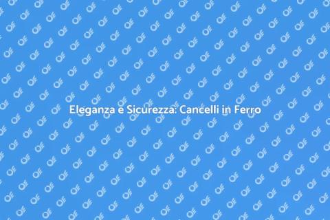 Cancello in Ferro Battuto: Eleganza