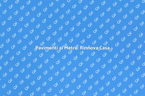 Installare Pavimento al Metro Facile