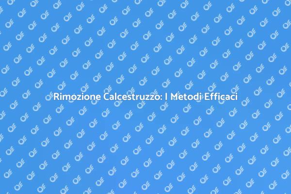 Rimozione Calcestruzzo: Cosa Sapere
