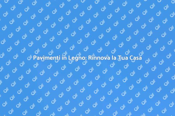 Ristruttura con Pavimenti in Legno