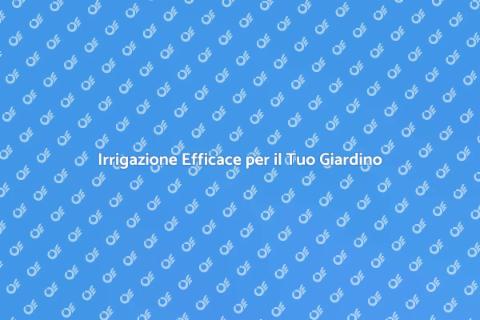 Consulenza Irrigazione per Giardini