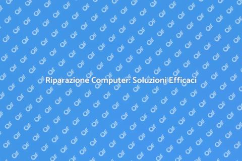 Aggiustare un Computer: Guida Pratica