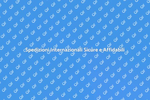 Spedizioni Sicure oltre i Confini