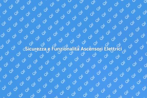 Adeguamento Impianto Elettrico Ascensori