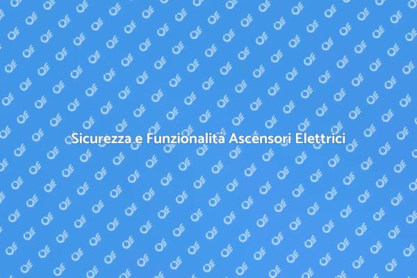 Migliora la Sicurezza degli Ascensori