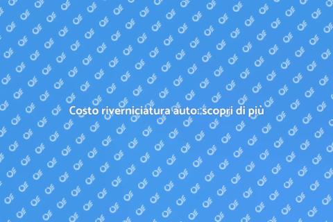 Riverniciare auto: costo e vantaggi