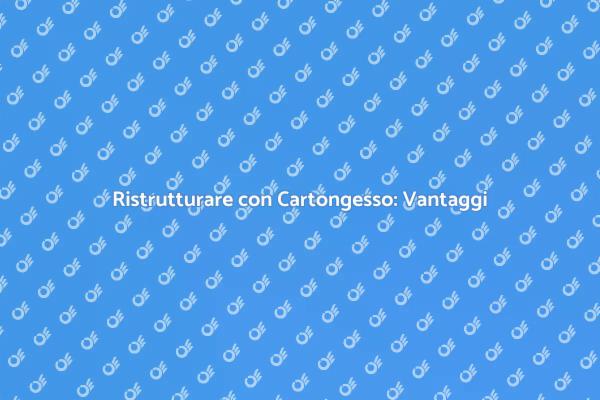 Trasforma i Tuoi Spazi con Cartongesso