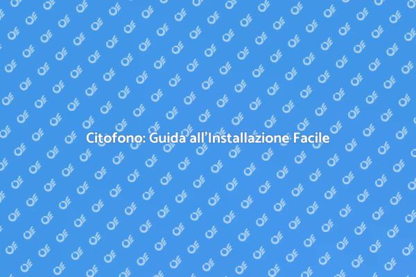 Installare un Citofono in Casa