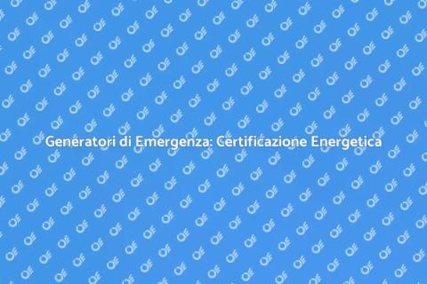 Certificazione Energetica Generatorie