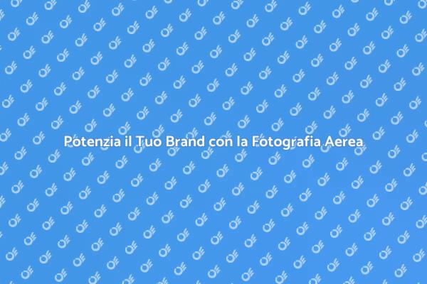 Scopri il Potere della Fotografia Aerea