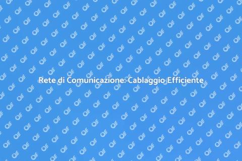 Cablaggio Strutturato: Guida all'Installazione