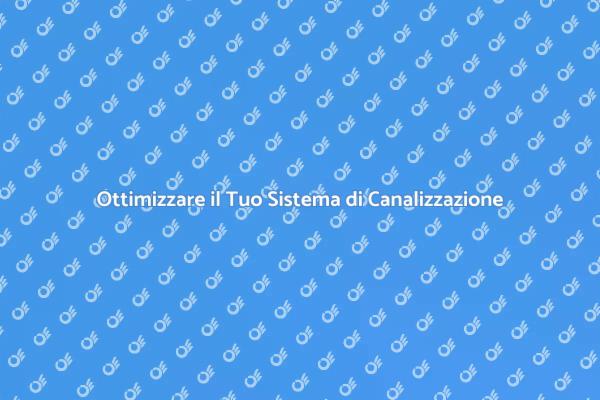 Ristrutturazione e Canalizzazione Efficiente