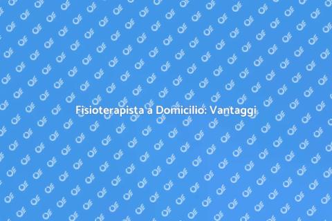 Prenotare un Fisioterapista Domicilio