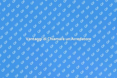 Chiamare un Arredatore: Ecco perché