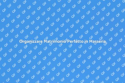 Matrimonio da Sogno in Masseria