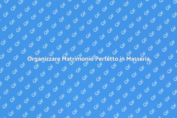 Sogna il Tuo Matrimonio in Masseria