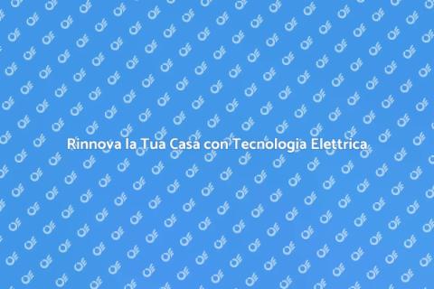Impianto Elettrico di Ultima Generazione