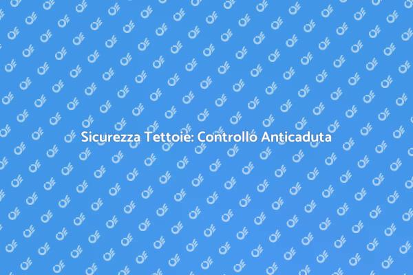 Sicurezza nei Lavori in Alto