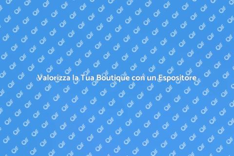 Mobile Espositore per Boutique Efficace