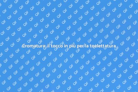 Aggiungi cromatura alla toelettatura