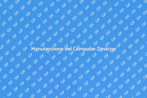Pulizia Interna Computer Desktop