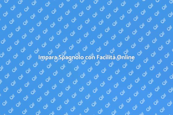 Scopri il Corso di Spagnolo Online