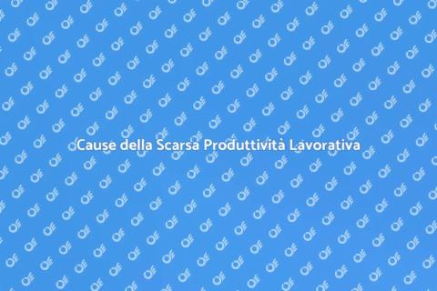 Scarsa Produttività dei Dipendenti